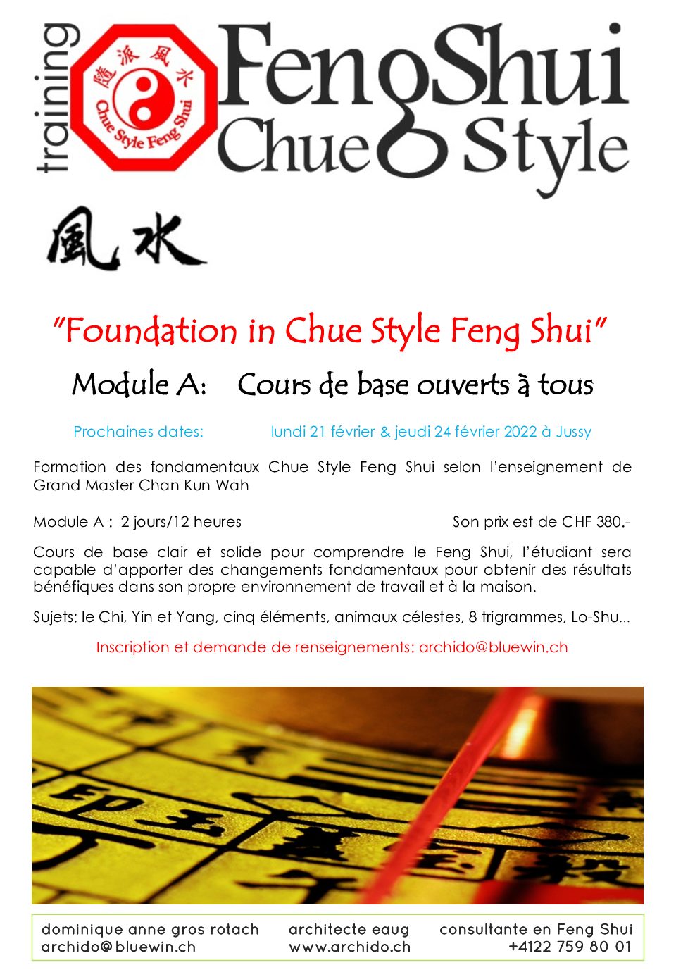 Cours de base "Foundation in Chue Style Feng Shui" (Module A); J. I